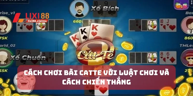 Cách chơi bài Catte