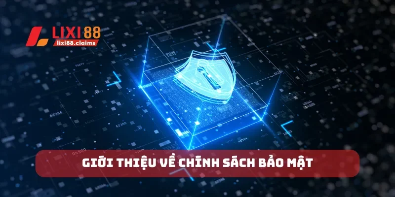 Giới thiệu về chính sách bảo mật