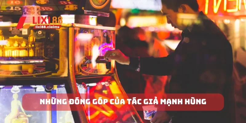 Những đóng góp của tác giả Mạnh Hùng